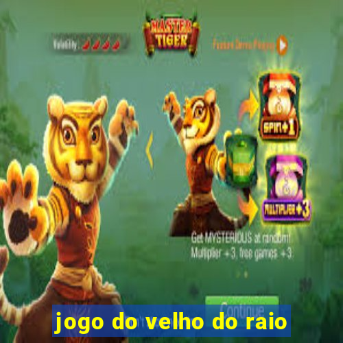 jogo do velho do raio